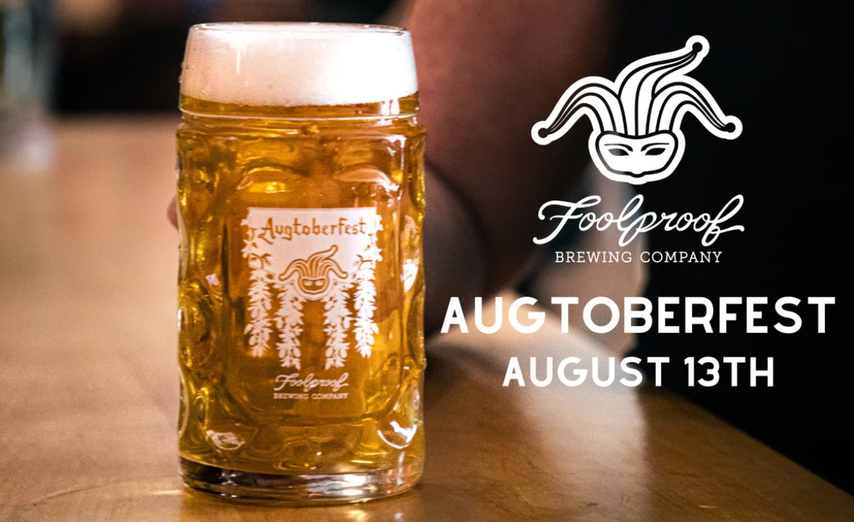 August 13, 2022: Foolfproof Brewing Augtoberfest