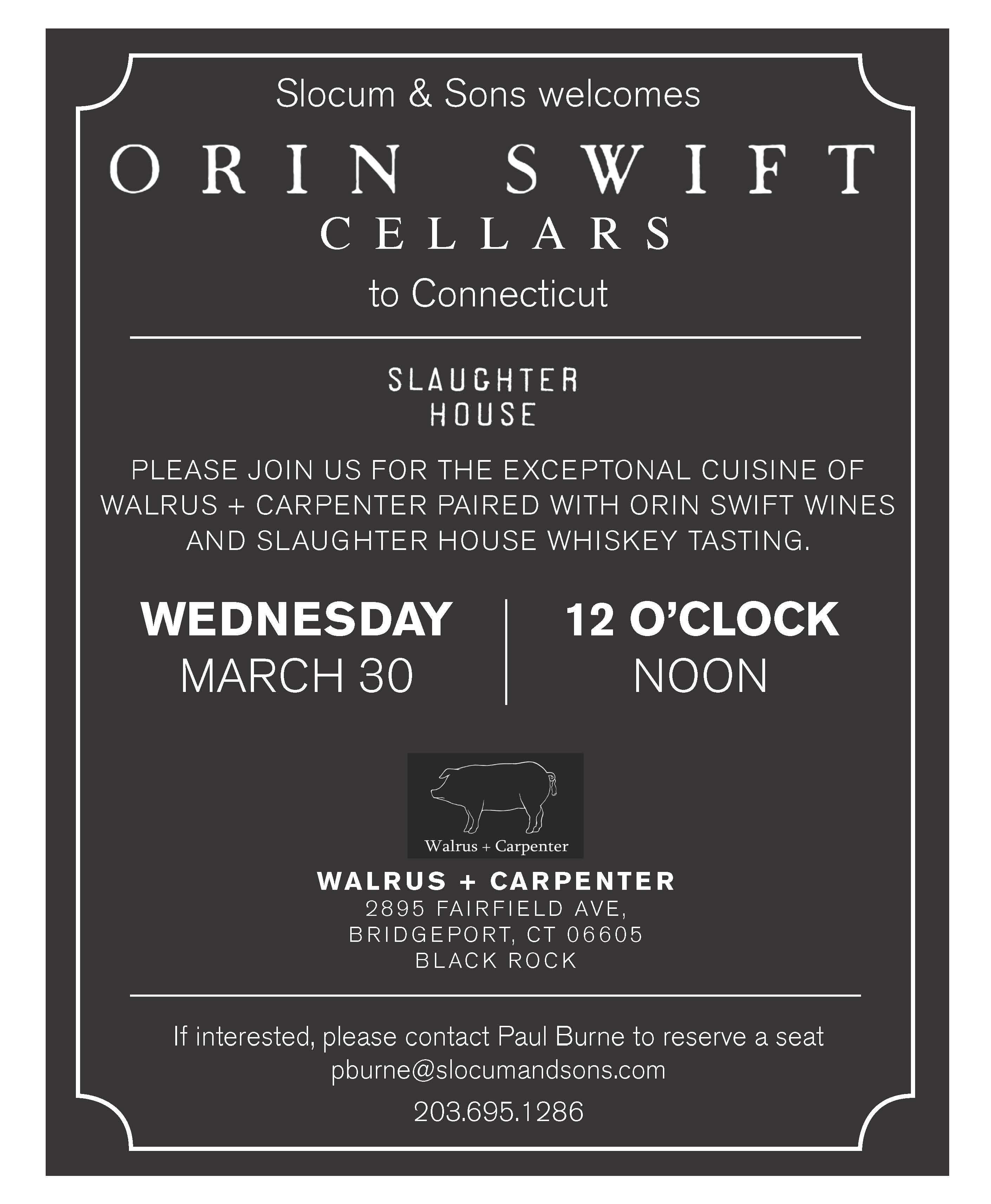 March 30, 2016: Trade Only/Slocum & Sons Welcomes Orin Swift