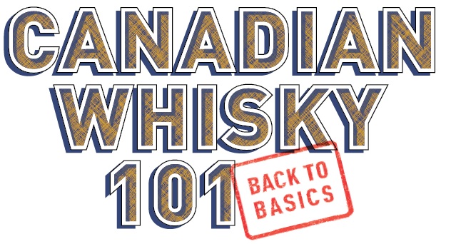 Back to Basics: Canadian Whisky 101