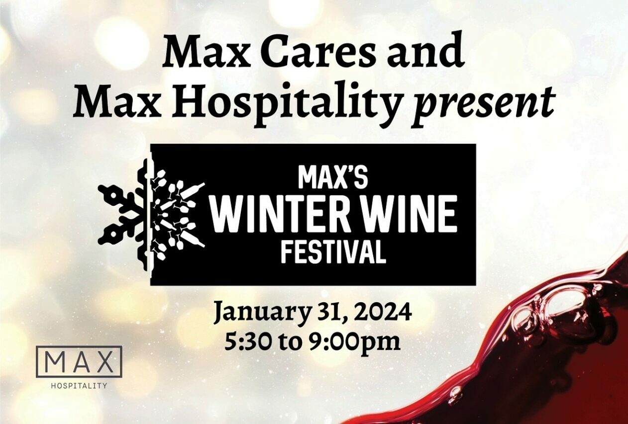 Jan. 31, 202: Max’s Winter Wine Festival