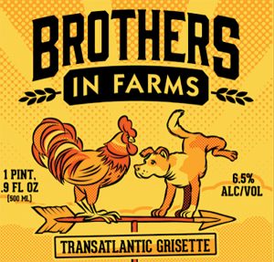 Brothers in Farms is a collaboration beer between Two Roads Brewmaster Phil Markowski and Yvan De Baets, Co-founder, Brasserie de la Senne in Belgium.