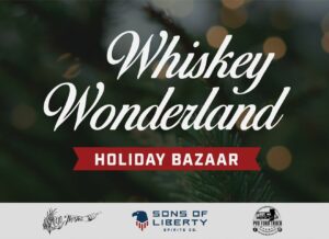 Sons of Liberty Beer & Spirits Co. Whiskey Wonderland @ Sons of Liberty Beer & Spirits Co. | South Kingstown | Rhode Island | United States