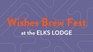 Wishes Brew Fest @ Elks Lodge No 2359  | Smithfield | Rhode Island | United States